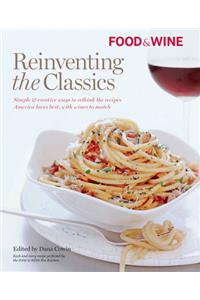 Food & Wine Reinventing the Classics