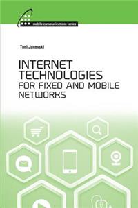 Internet Technoligies for Fixed and Mobile Networks