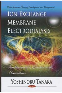 Ion Exchange Membrane Electrodialysis