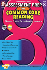 Assessment Prep for Common Core Reading, Grade 8