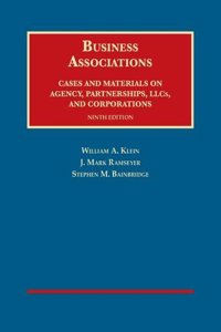 Business Associations, Cases and Materials on Agency, Partnerships, LLCs, and Corporations