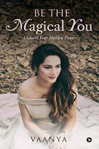 Be the Magical You