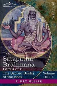 Satapatha Brahmana, Part IV