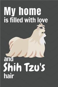 My home is filled with love and Shih Tzu's hair