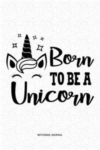 Born To Be A Unicorn