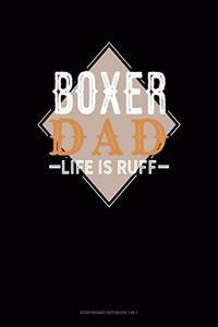 Boxer Dad Life Is Ruff