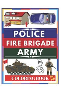 POLICE Fire Brigade Army Coloring Book For Kids