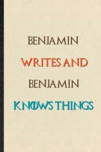 Benjamin Writes And Benjamin Knows Things