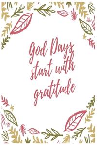 Good Days Start With Gratitude