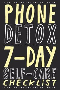 Phone Detox. 7-Day Self-Care Checklist