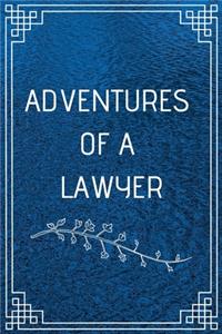 Adventure of a Lawyer: Perfect Gift For Adventure Lover (100 Pages, Blank Notebook, 6 x 9) (Cool Notebooks) Paperback