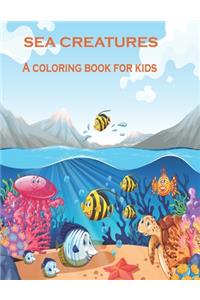 Sea creatures A coloring book for kids