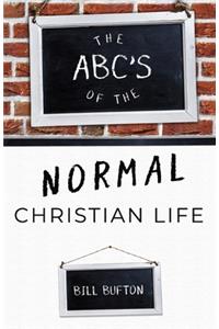 The ABC's of the Normal Christian Life