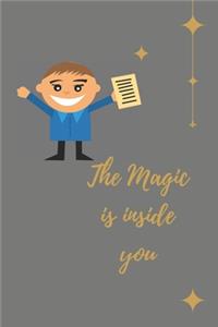 The magic is inside you