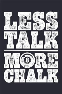 Less Talk More Chalk 8