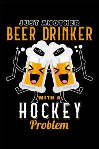 Just Another Beer Drinker with a Hockey Problem