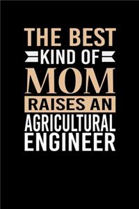 The Best Kind Of Mom Raises An Agricultural Engineer