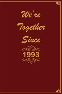 We Are Together since 1993 Journal Couples Gift