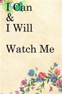 I Can & I will Watch Me