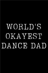 World's Okayest Dance Dad