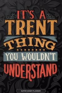 Its A Trent Thing You Wouldnt Understand