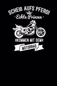 Echte Prinzen kommen mit dem Motorrad