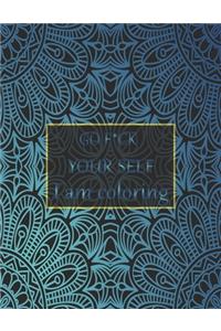 Go f*ck your self I am coloring