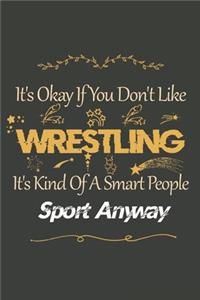 It's Okay If You Don't Like Wrestling