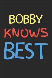 Bobby Knows Best