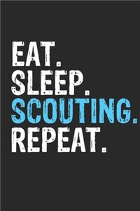 Eat Sleep Scouting Repeat Funny Cool Gift for Scouting Lovers Notebook A beautiful