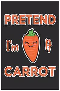 Pretend I'm A Carrot