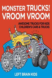 Monster Trucks! Vroom Vroom - Awesome Trucks for Kids - Children's Cars & Trucks
