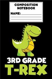 Composition Notebook 3rd Grade T-Rex