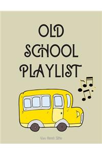 Old School Playlist