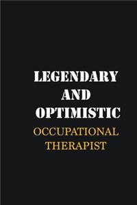 Legendary and Optimistic Occupational Therapist