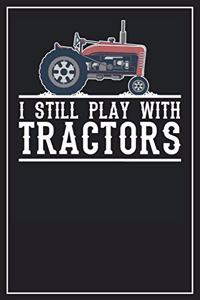 I still play with Tractors