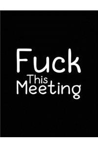 Fuck This Meeting