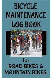 Bicycle Maintenance Log Book for Road Bikes & Mountain Bikes: 5" x 8" Bike 10 Year Maintenance & Repair Record Book with Safety Checks & Trip Cyclocomputer Log for Cyclists Gifts (100 Pages)