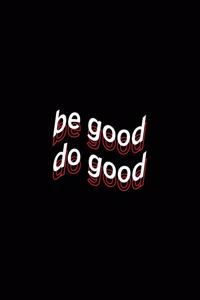 be good do good