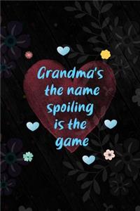 Grandma's The Name Spoiling Is The Game