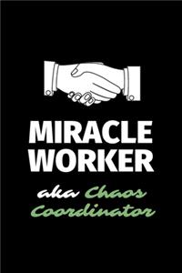 Miracle Worker Aka Chaos Coordinator