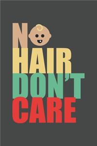 No Hair Don't Care