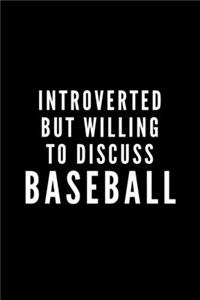 Introverted But Willing To Discuss Baseball