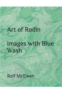 Art of Rodin Images with Blue Wash