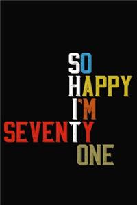 So Happy I'm Seventy One