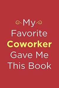 My Favorite Coworker Gave Me This Book