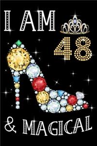 I Am 48 & Magical!