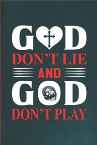 God Don't Lie and God Don't Play