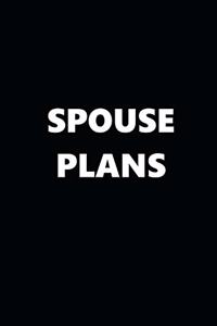 2020 Weekly Plans Funny Theme Spouse Plans Black White 134 Pages