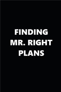 2020 Weekly Planner Finding Mr. Right Plans Black White 134 Pages